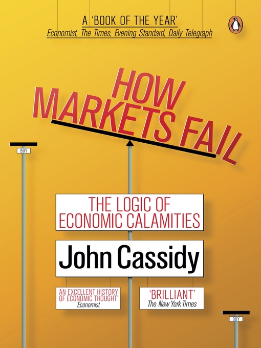 Title details for How Markets Fail by Cassidy John - Wait list